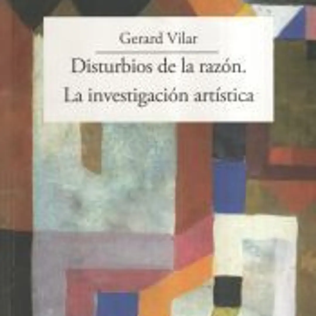 Disturbios de la razón. La investigación artística 1