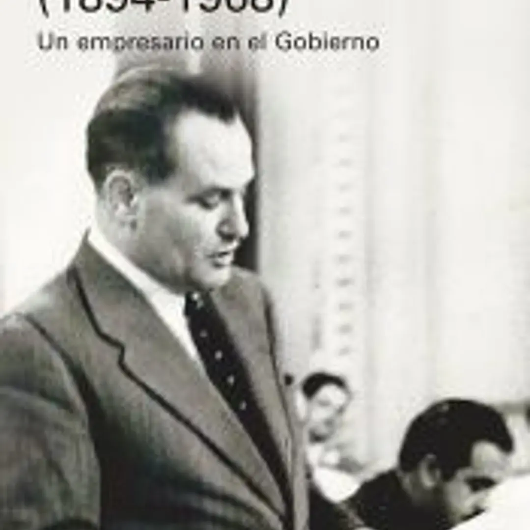 Demetrio Carceller (1894-1968): Vida y negocios de un empresario en el Gobierno 1
