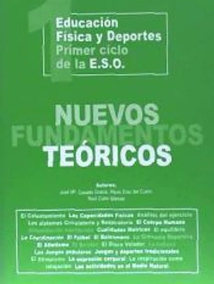 Nuevos fundamentos teóricos de la educación física y el deporte, para el 1er ciclo de la ESO