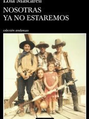 Nosotras ya no estaremos