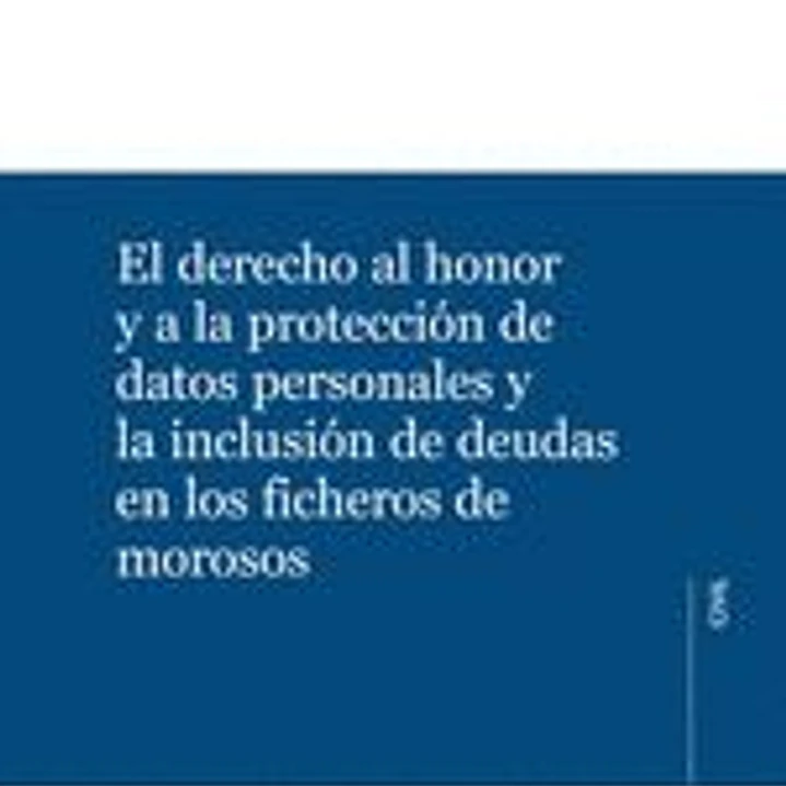 EL DERECHO AL HONOR Y A LA PROTECCION DE DATOS PERSONALES Y LA INCLUSI EL DERECHO AL HONOR Y A LA PROTECCION DE DATOS PERSONALES Y LA INCLUSION 1