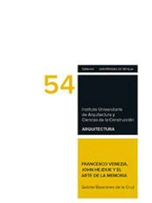 Francesco Venezia, John Hejduk y el arte de la memoria