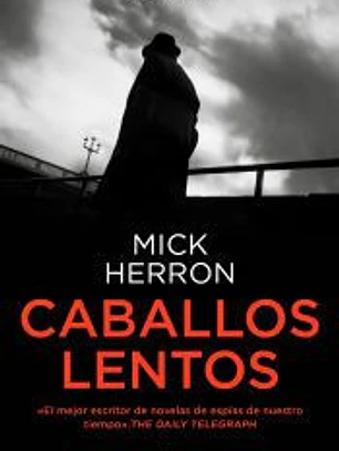 Caballos lentos (Serie Jackson Lamb 1) (Serie Jackson Lamb 1)