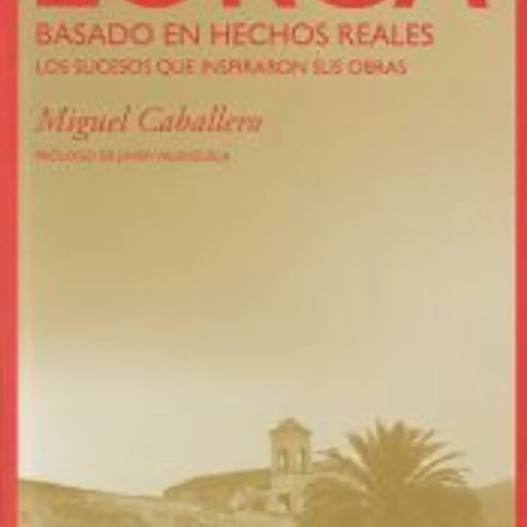 Lorca: Basado en hechos reales 1