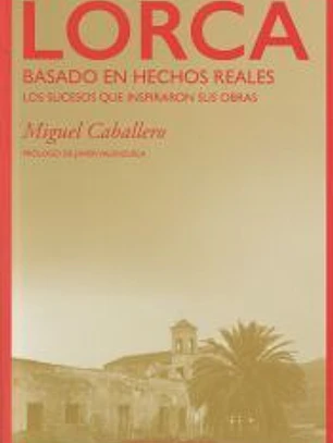 Lorca: Basado en hechos reales