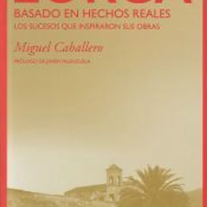 Lorca: Basado en hechos reales 1