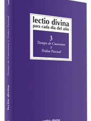 Lectio Divina para cada día del año: Tiempo de Cuaresma y Triduo Pascual