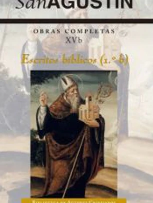 Obras Completas De San Agustin Xvb Escritos Biblicos 1 B