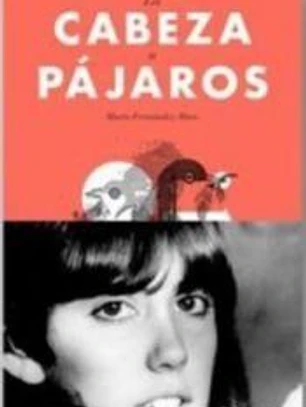 LA CABEZA A PÁJAROS
