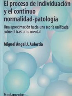 El proceso de individuación y el continuo normalidad-patología