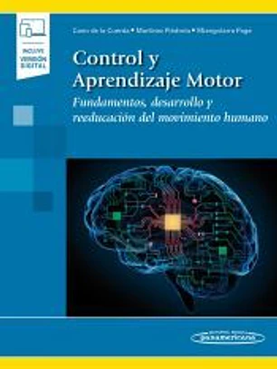 CANO:Control y Aprendizaje Motor+e: Fundamentos, desarrollo y reeducación del movimiento humano