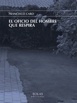 EL OFICIO DEL HOMBRE QUE RESPIRA