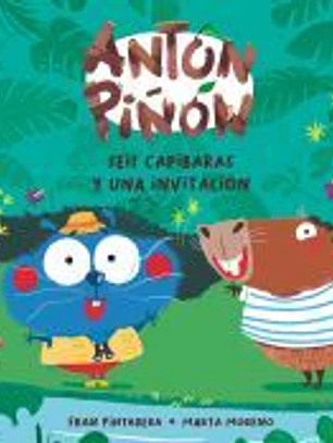 Antón Piñón, seis capibaras y una invitación