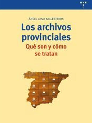 Los archivos provinciales: qué son y cómo se tratan