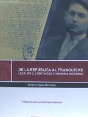 De la República Al Franquismo: Legalidad, Legitimidad y Memoria Histórica