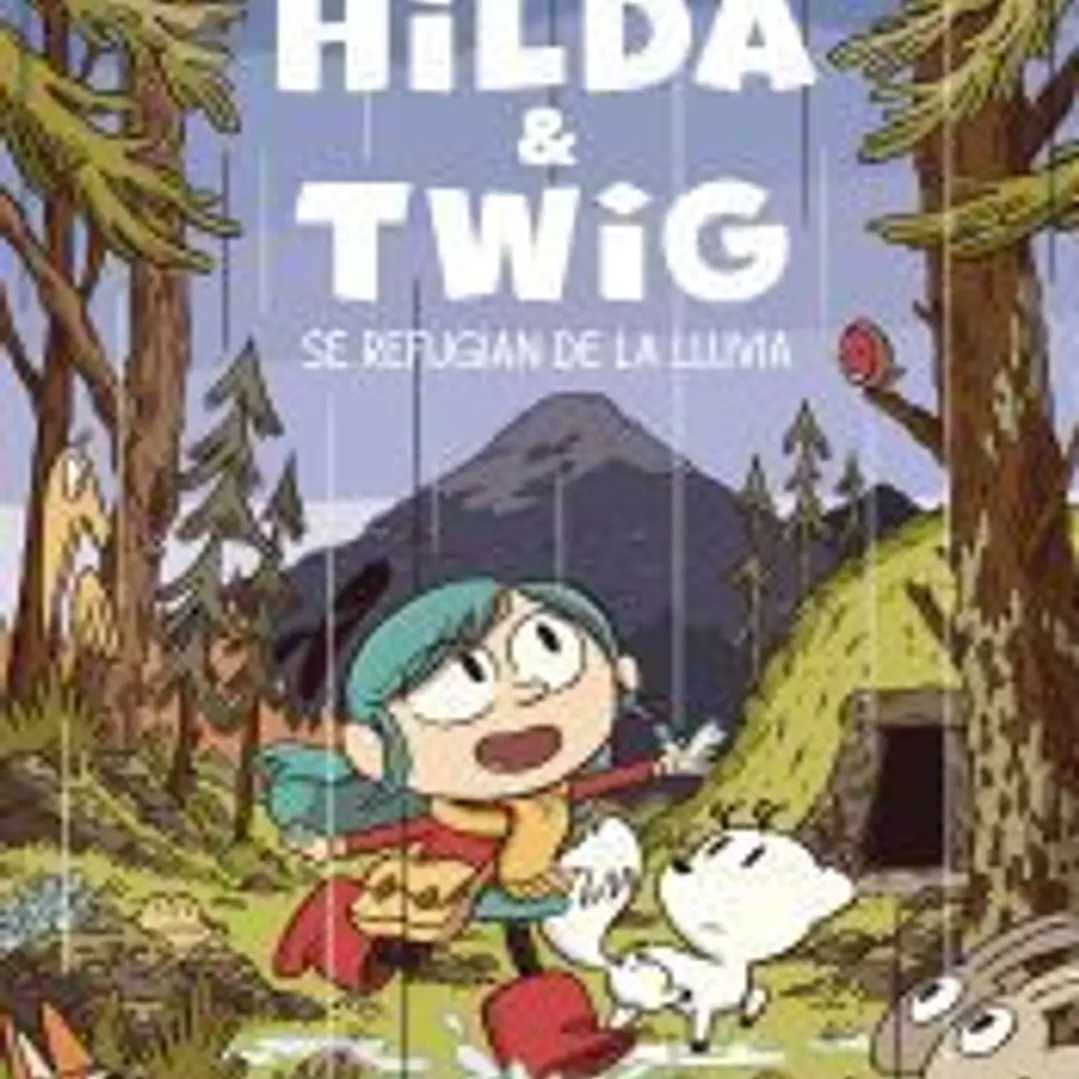 Hilda & Twig. Hilda y Twig se refugian de la lluvia 1