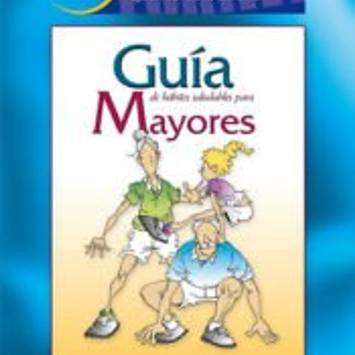 Guía de hábitos saludables para Mayores (Libro + póster) 1