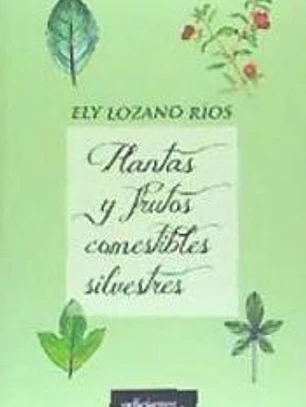 PLANTAS Y FRUTOS COMESTIBLES SILVESTRES