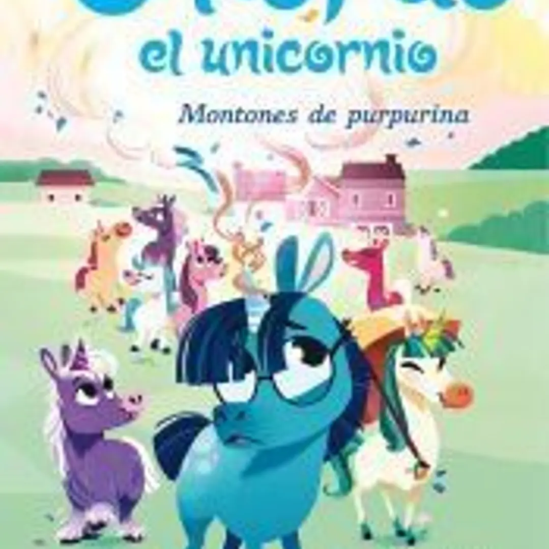 Chispas el unicornio 2. Montones de purpurina 1