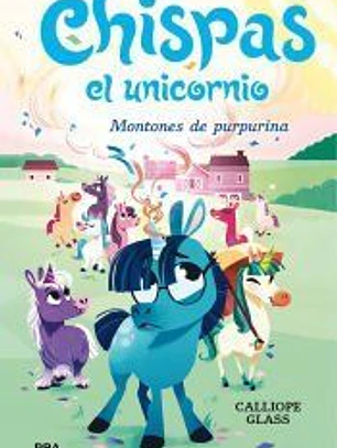 Chispas el unicornio 2. Montones de purpurina