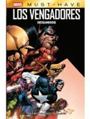 Marvel Must-Have. Los Vengadores: Desunidos