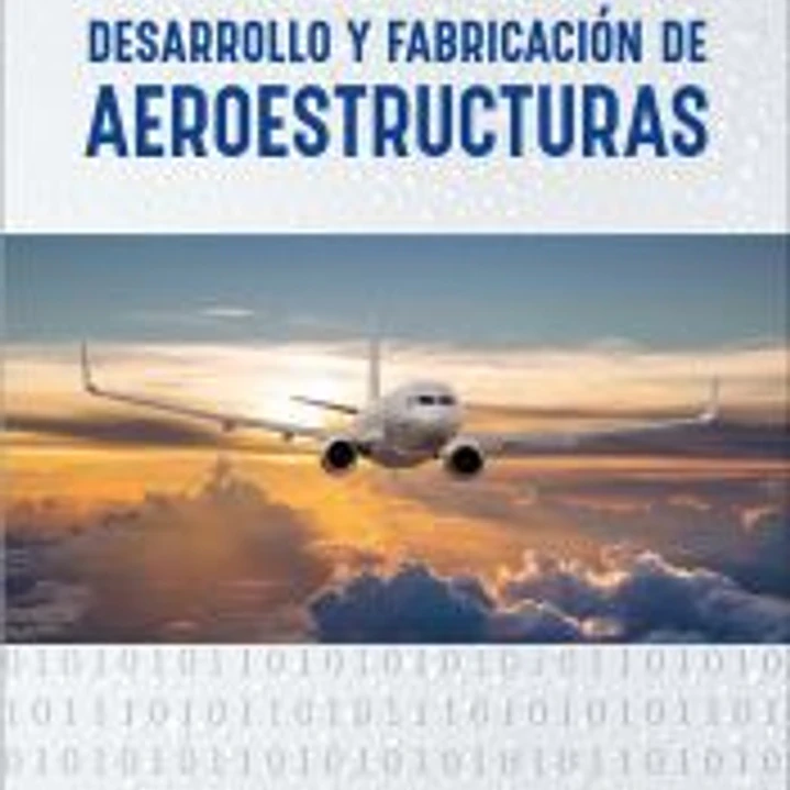 Desarrollo y fabricación de aeroestructuras 1