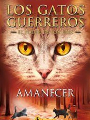 Amanecer (Los Gatos Guerreros | El Poder de los Tres 6)