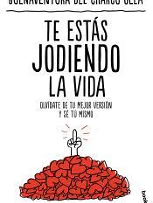 Te estás jodiendo la vida