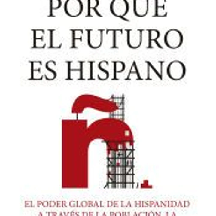 Por qué el futuro es hispano 1