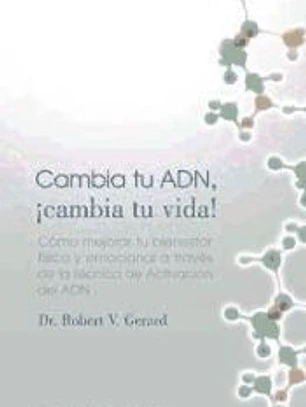 CAMBIA TU ADN, ¡CAMBIA TU VIDA!