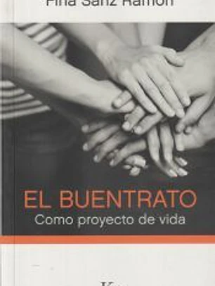 El buentrato: Como proyecto de vida