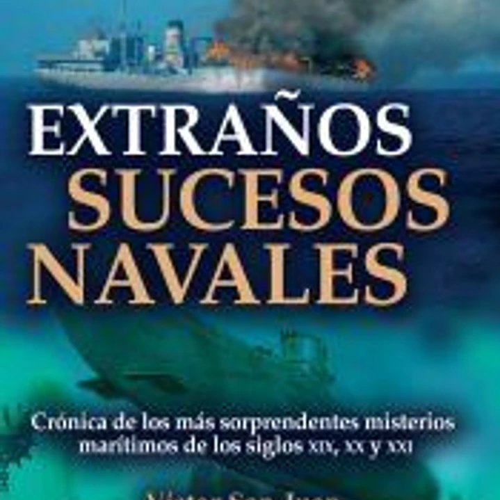 Extraños sucesos navales 1