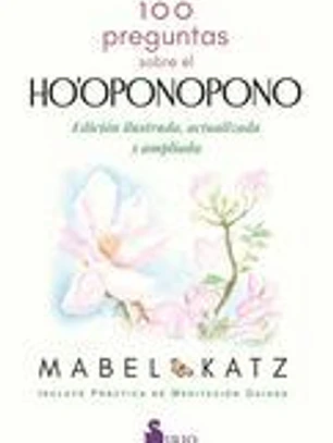 100 Preguntas Sobre el Ho'oponopono