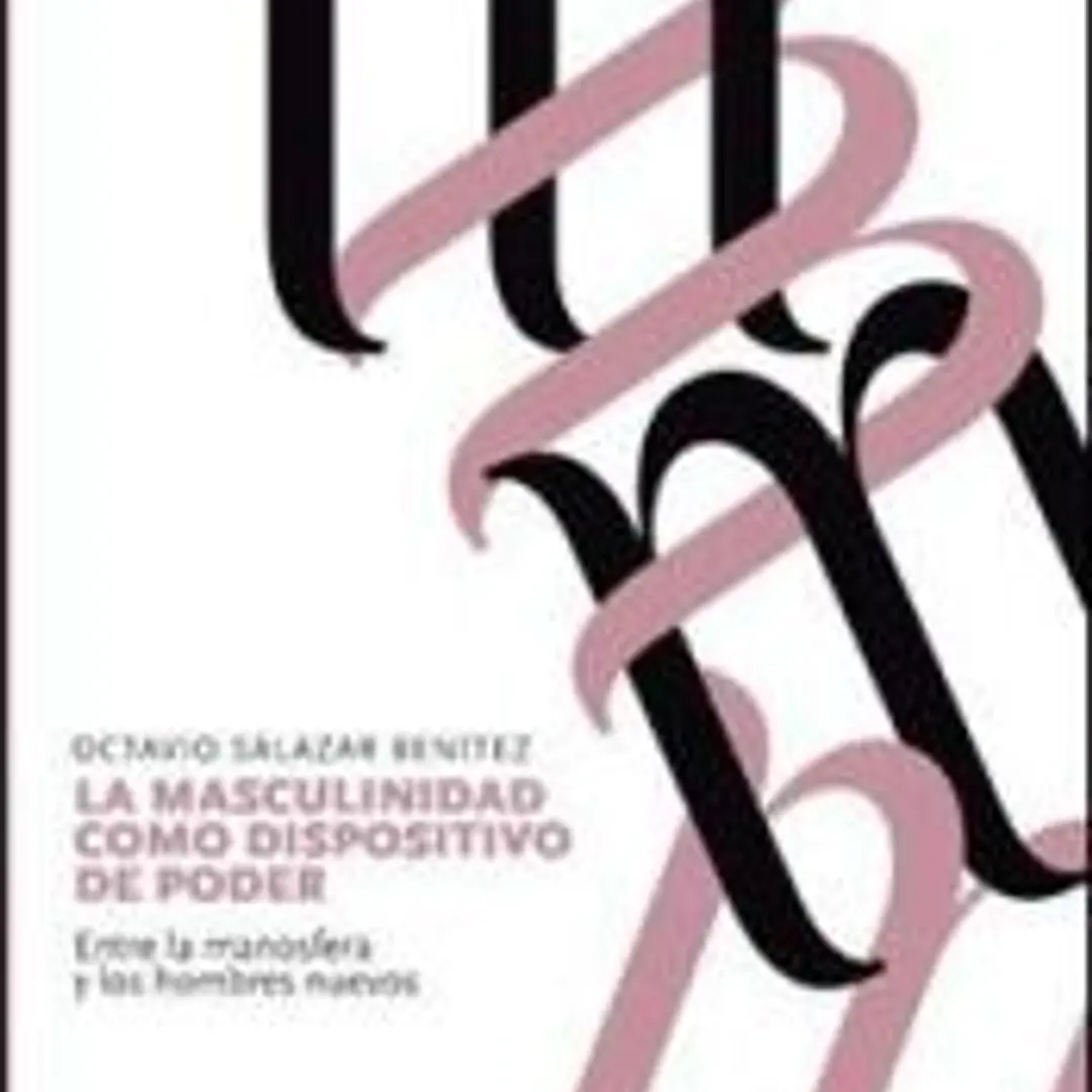 La masculinidad como dispositivo de poder 1
