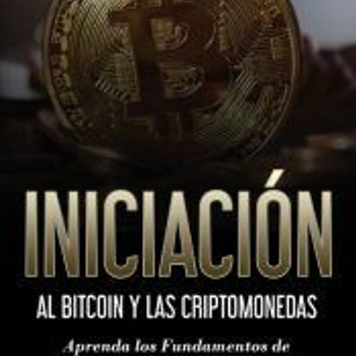 Iniciación al Bitcoin y las Criptomonedas 1