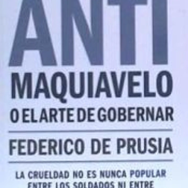 Anti Maquiavelo o el arte de gobernar 1