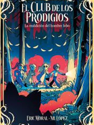 El club de los prodigios 2: La maldición del hombre lobo