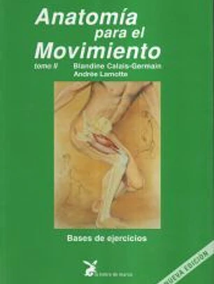 Anatomía para el movimiento. Vol. II, Bases de ejercicios
