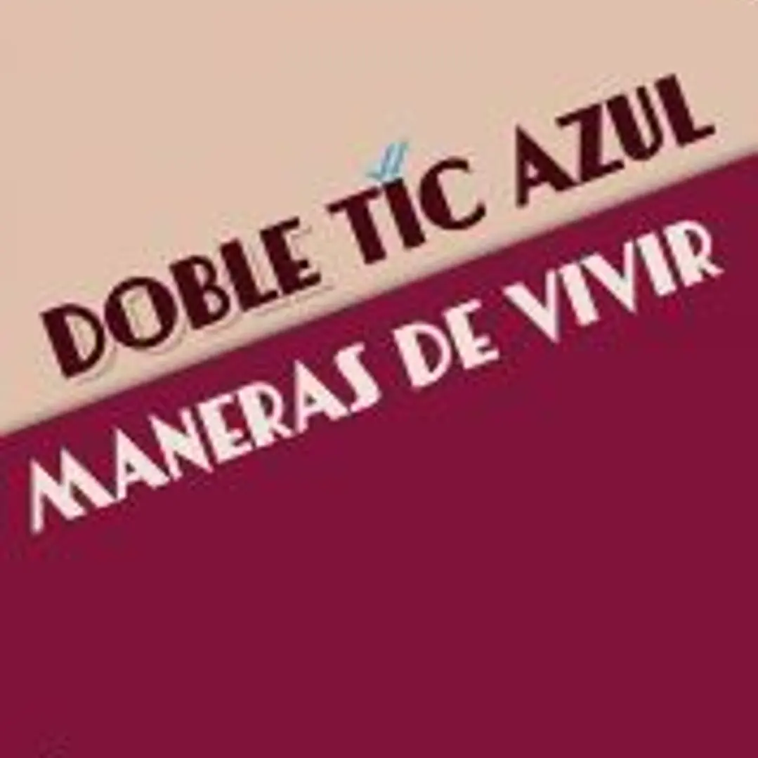 Doble tic azul - Maneras de vivir 1