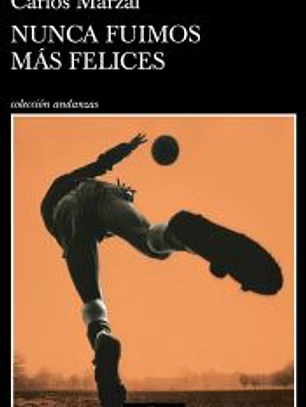 Nunca fuimos más felices