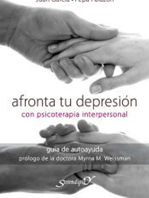 Afronta tu depresion con psicoterapia interpersonal.Guia de autoayuda.