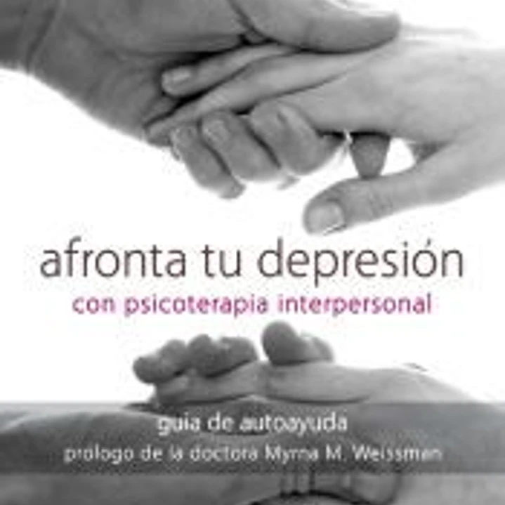 Afronta tu depresion con psicoterapia interpersonal.Guia de autoayuda. 1