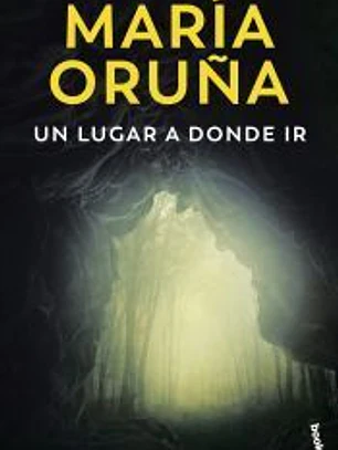 Un lugar a donde ir (Los libros del Puerto Escondido)
