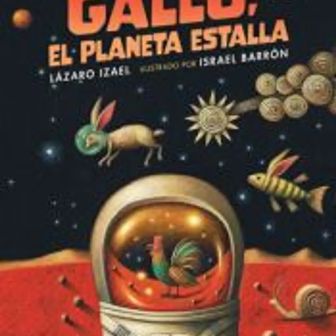 GALLO, EL PLANETA ESTALLA 1