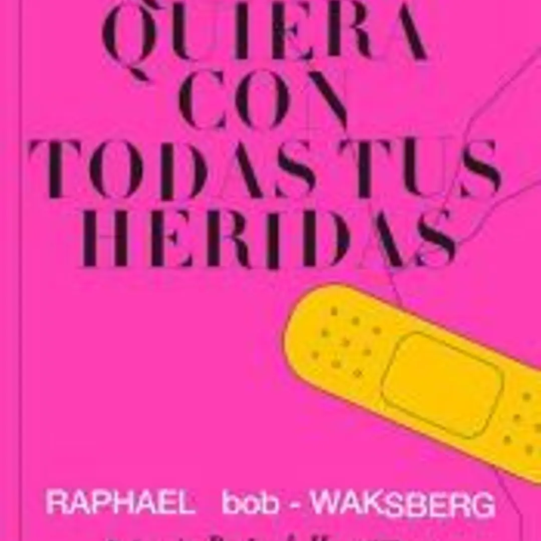 Alguien que te quiera con todas tus heridas 1