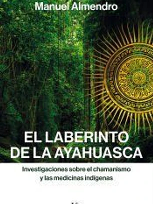 El laberinto de la ayahuasca