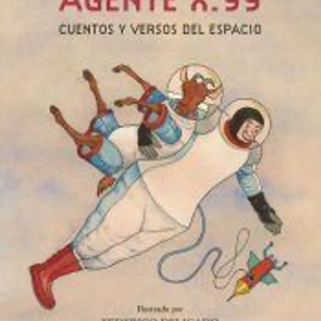 Agente X.99, cuentos y versos del espacio 1