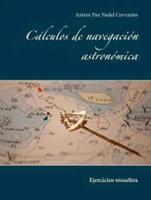 Cálculos de navegación astronómica: Ejercicios resueltos