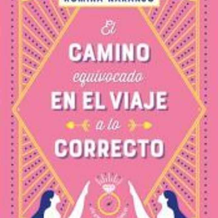 El camino equivocado en el viaje a lo correcto 1