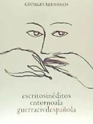ESCRITOS INÉDITOS EN TORNO A LA GUERRA CIVIL ESPAÑOLA